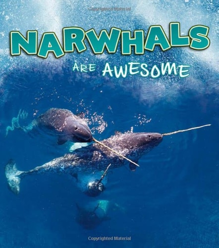 Narwhals Are Awesome by Jaclyn Jaycox