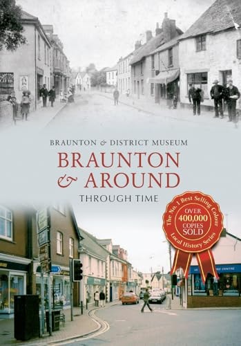 Braunton & Around Through Time by Braunton and District Museum
