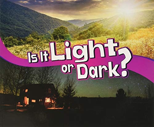 Is It Light Or Dark? by Mari C. Schuh