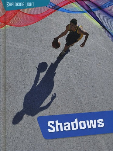 Shadows by Louise Spilsbury, Richard Spilsbury