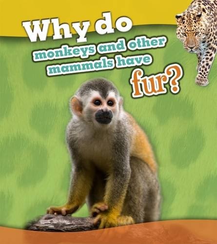 Why Do Monkeys and Other Mammals Have Fur? (Read and Learn: Animal Body Coverings) by Holly Beaumont
