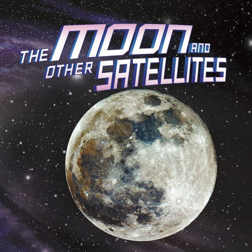 Our Place Universe Moon & Other Satellit by Ellen Labrecque