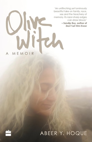 Olive Witch: A Memoir by Abeer Y. Hoque