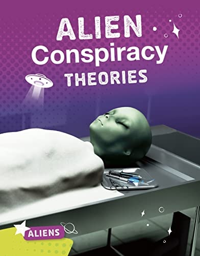 Alien Conspiracy Theories by Ellis M. Reed