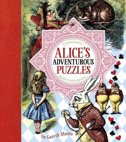 Alice's Adventurous Puzzles (Themed puzzles) by Dr Gareth Moore