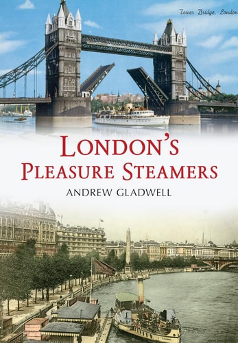 London's Pleasure Steamers by Andrew Gladwell