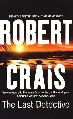 The last detective by Robert Crais