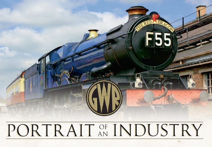 GWR Portrait of an Industry by Amberley Archive