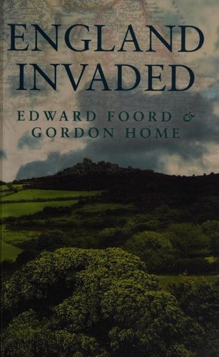 England Invaded by Edward Foord, Gordon Home