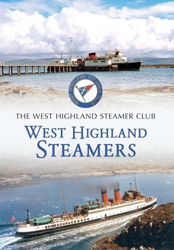 West Highland Steamers by The West Highland Steamer Club
