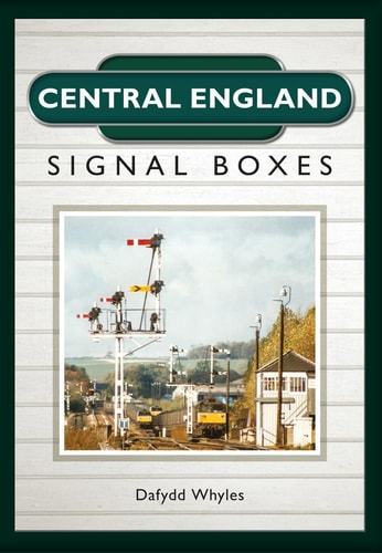 Central England Signal Boxes by Dafydd Whyles