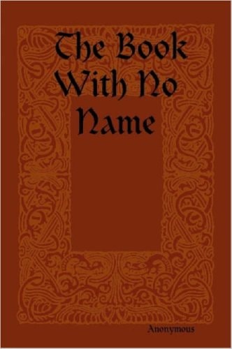 The Book With No Name by Anonymous