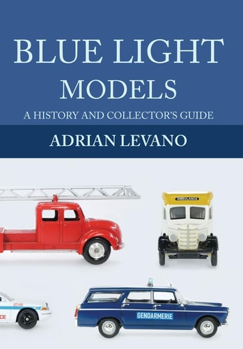 Blue Light Models: A History and Collector's Guide by Adrian Levano