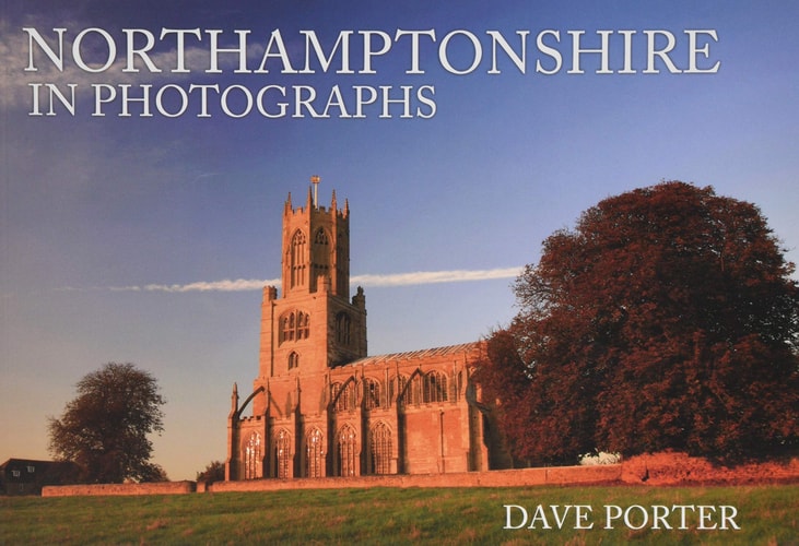 Northamptonshire in Photographs by Dave Porter
