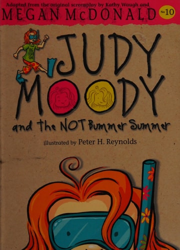 Judy Moody and the NOT Bummer Summer by Megan Mcdonald