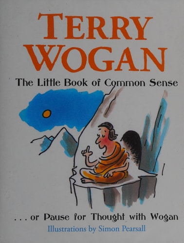 The Little Book of Common Sense: Or Pause for Thought with Wogan (Jimmy Suttle) by Terry Wogan