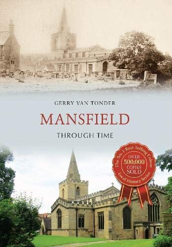 Mansfield Through Time by Gerry van Tonder