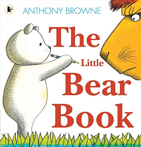 The Little Bear Book by Anthony Browne