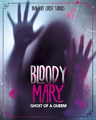 Bloody Mary Ghost of a Queen by Aubre Andrus