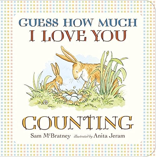 Guess How Much I Love You: Counting by Sam McBratney