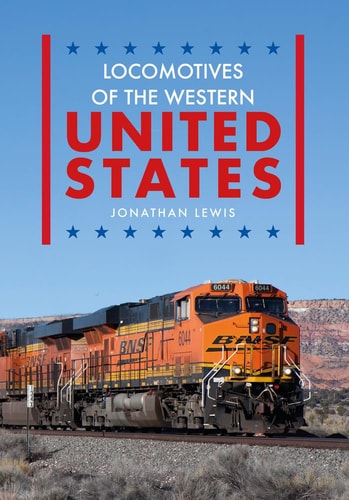 Locomotives of the Western United States by Jonathan Lewis