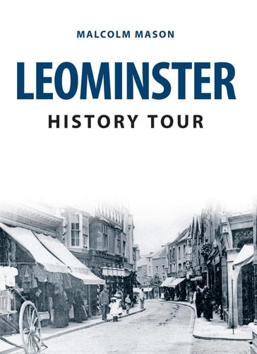 Leominster History Tour by Malcolm Mason