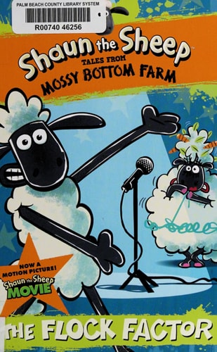 Shaun the Sheep: The Flock Factor (Shaun the Sheep - Tales from Mossy Bottom Farm) by Martin Howard