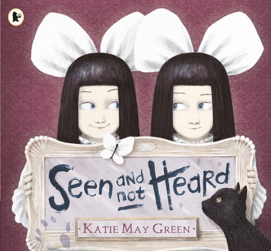 Seen and Not Heard by Katie May Green