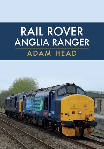 Rail Rover: Anglia Ranger by Adam Head