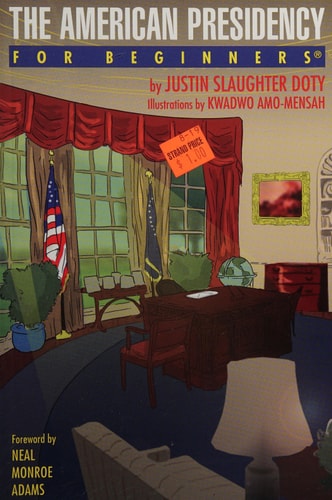 American Presidency for Beginners by Justin Slaughter Doty