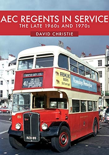AEC Regents in Service: The Late 1960s and 1970s by David Christie