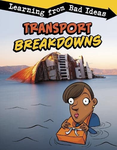 Transport Breakdowns Learning from Bad Ideas by Amie Jane Leavitt