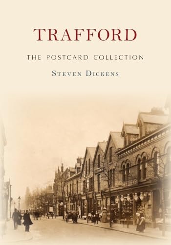 Trafford The Postcard Collection by Steven Dickens