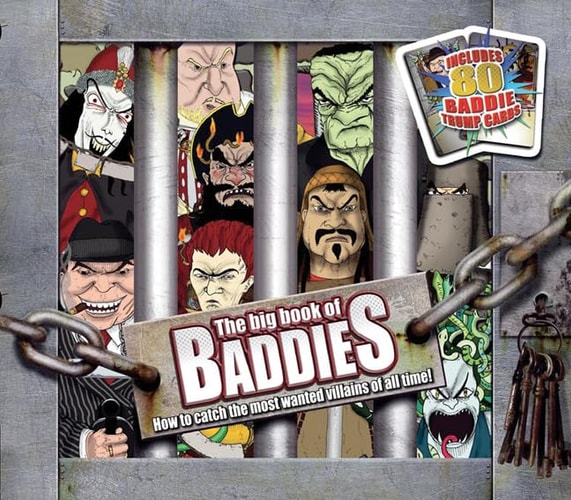 The Big Book of Baddies: How to Catch the Most Wanted Villains of All Time! by John Townsend