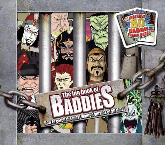 The Big Book of Baddies: How to Catch the Most Wanted Villains of All Time! by John Townsend