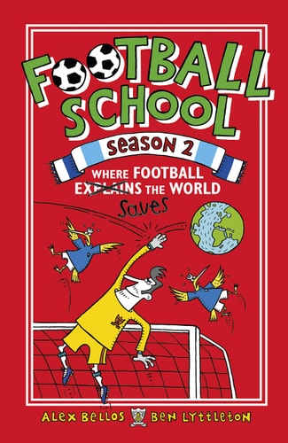 Football School Season 2: Where Football by Spike Gerrell, Ben Lyttleton