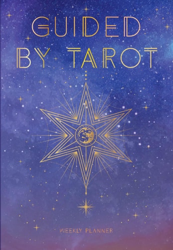 Guided by Tarot Undated Weekly and Monthly Planner by Editors of Rock Point