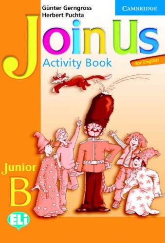 Join Us for English Junior B Activity Book Greek Edition (Join In) by Gunter Gerngross, Herbert Puchta
