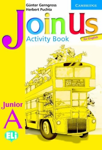 Join Us for English Junior A Activity Book Greek Edition (Join In) by Gunter Gerngross, Herbert Puchta