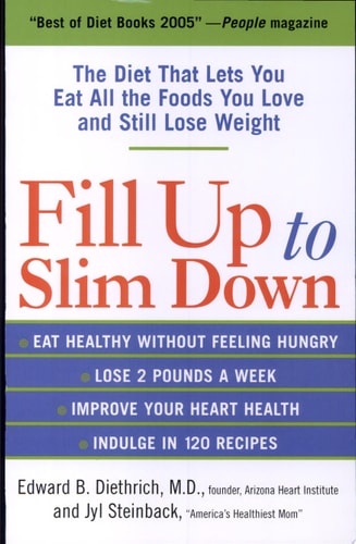 Fill Up to Slim Down by Edward B. Diethrich, Jyl Steinback