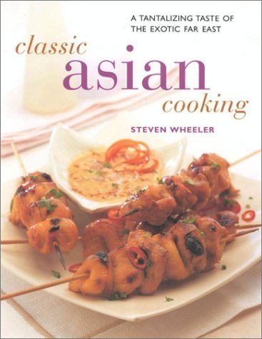 Classic Asian Cooking (Contemporary Kitchen) by Stephen Wheeler