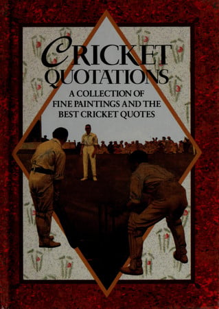 Cricket Quotations: A collection of fine paintings and the best cricket quotes by No Listed Author