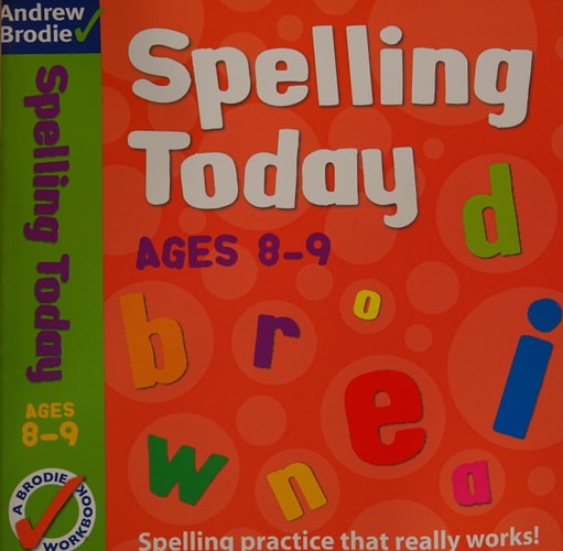 Spelling Today for Ages 8-9 by Andrew Brodie