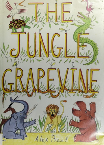 The Jungle Grapevine by Alex Beard