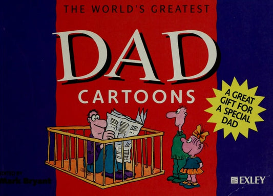 The World's Greatest Dad Cartoons by Mark Bryant