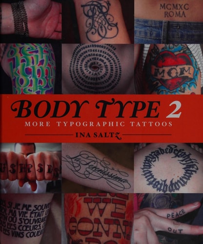 Body Type 2 More Typographical Tattoos by Ina Saltz