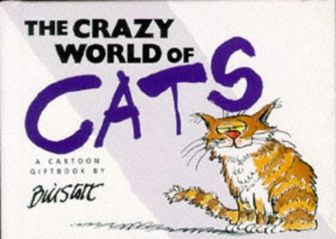 The Crazy World of Cats by Bill Scott