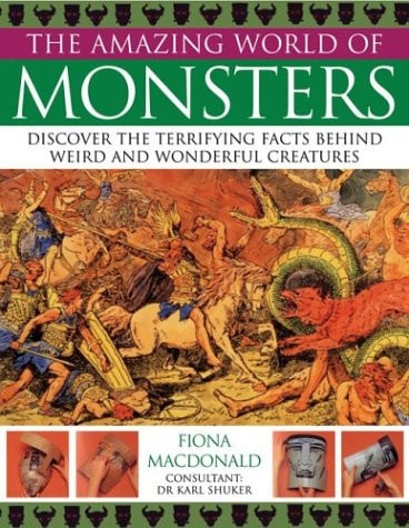 Monsters: The Amazing World of Series by Fiona Macdonald, Dr. Karl Shuker