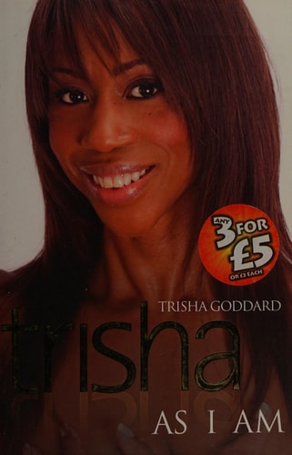 Trisha: As I Am by Trisha Goddard