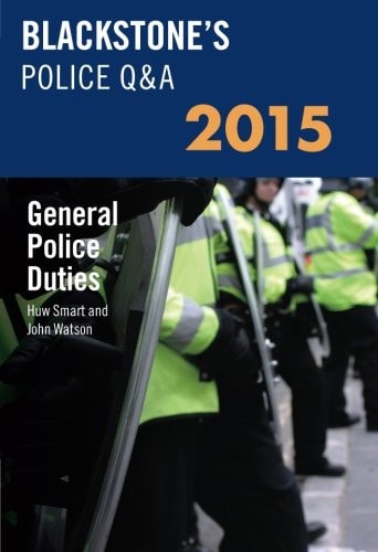 Blackstone's Police Q&a: General Police Duties 2015 by John Watson, Huw Smart